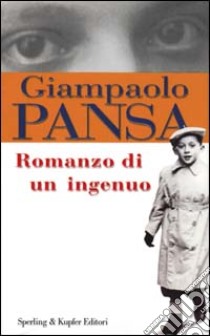 Romanzo di un ingenuo libro di Pansa Giampaolo