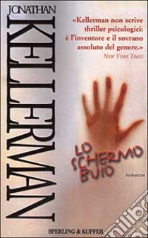 Lo schermo buio libro di Kellerman Jonathan