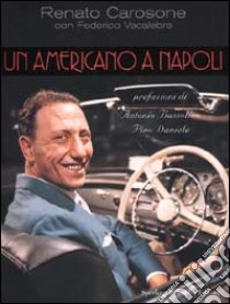 Un americano a Napoli libro di Carosone Renato - Vacalebre Federico