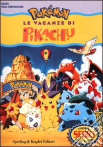 Le vacanze di Pikachu libro