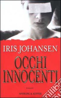 Occhi innocenti libro di Johansen Iris