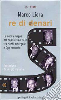 Re di denari libro di Liera Marco