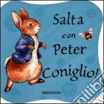 Salta con Peter Coniglio libro di Potter Beatrix