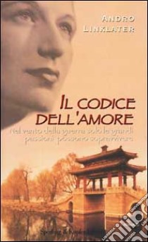 Il codice dell'amore libro di Linklater Andro