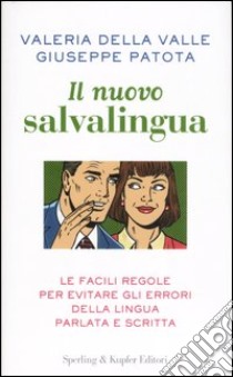 Il nuovo salvalingua libro di Della Valle Valeria; Patota Giuseppe