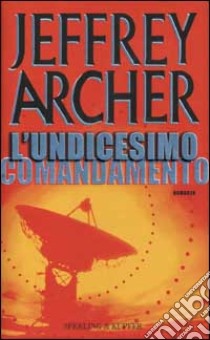 L'undicesimo comandamento libro di Archer Jeffrey