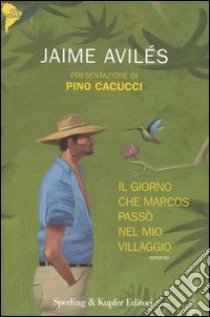 Amore e rivoluzione ai tempi di Marcos libro di Aviles Jaime