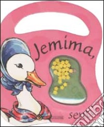 Jemima, senti! libro di Potter Beatrix