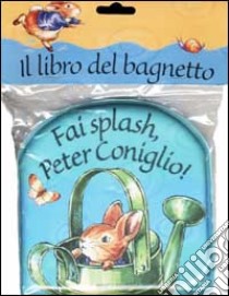 Fai splash, Peter Coniglio! libro