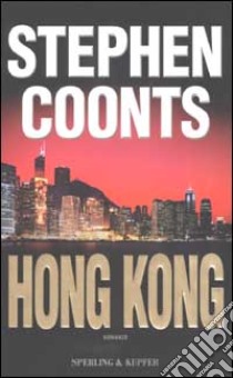 Hong Kong libro di Coonts Stephen