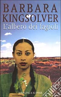 L'albero dei fagioli libro di Kingsolver Barbara