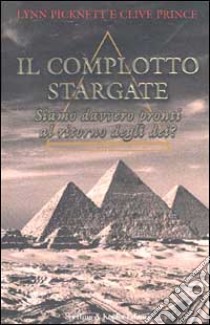 Il complotto Stargate libro di Picknett Lynn - Prince Clive