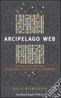 Arcipelago web libro di Weinberger David