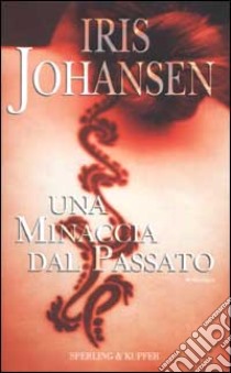 Una minaccia dal passato libro di Johansen Iris