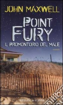 Point Fury. Il promontorio del male libro di Maxwell John