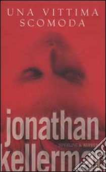 Una vittima scomoda libro di Kellerman Jonathan