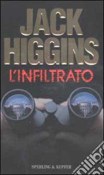 L'infiltrato libro di Higgins Jack