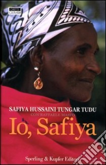 Io, Safiya libro di Safiya Hussaini Tungar Tudu - Raffaele Masto