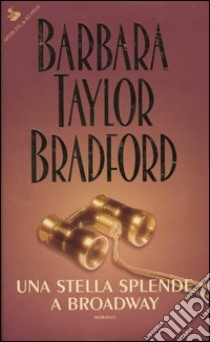 Una stella splende a Broadway libro di Bradford Barbara Taylor