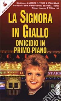 La signora in giallo. Omicidio in primo piano libro di Fletcher Jessica - Bain Donald