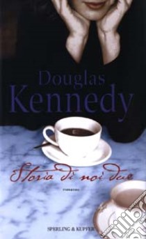 Storia di noi due libro di Kennedy Douglas