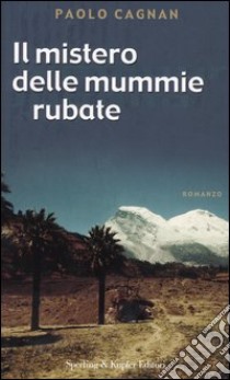 Il Mistero delle mummie rubate libro di Cagnan Paolo