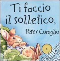 Ti faccio il solletico, Peter Coniglio libro