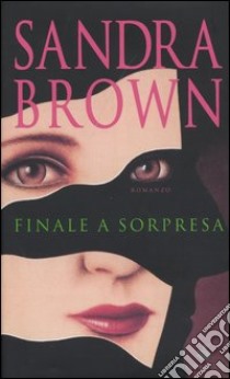 Finale a sorpresa libro di Brown Sandra