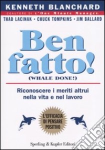 Ben fatto! libro di Blanchard Kenneth