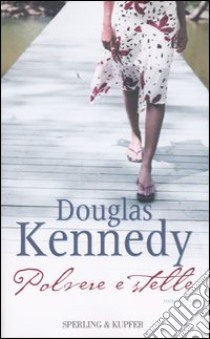 Polvere e stelle libro di Douglas Kennedy