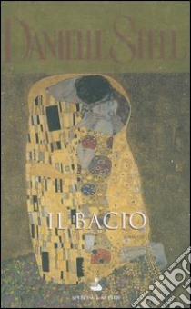 Il bacio libro di Steel Danielle