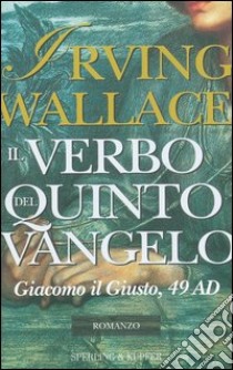 Il Verbo del quinto Vangelo libro di Wallace Irving