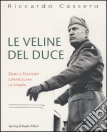 Le Veline del Duce libro di Cassero Riccardo