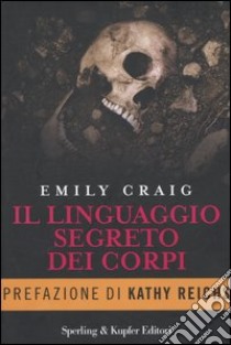 Il linguaggio segreto dei corpi libro di Craig Emily