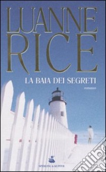 La baia dei segreti libro di Rice Luanne