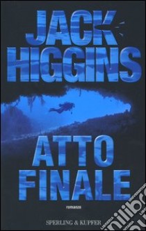 Atto finale libro di Higgins Jack