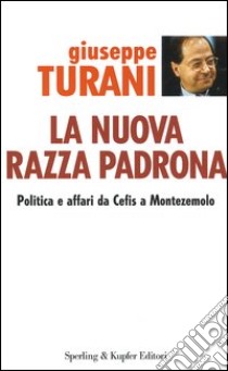 La nuova razza padrona libro di Turani Giuseppe