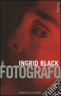 Il fotografo libro di Black Ingrid