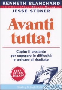 Avanti tutta! libro di Blanchard Kenneth - Stoner Jesse