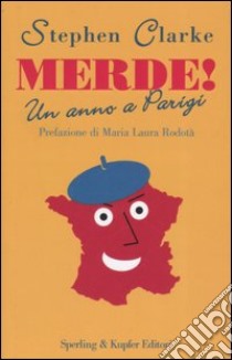 Merde! Un anno a Parigi libro di Clarke Stephen