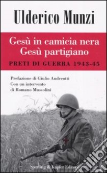 Gesù in camicia nera, Gesù partigiano libro di Munzi Ulderico