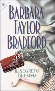 Il segreto di Emma libro di Bradford Barbara Taylor