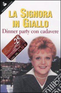 La signora in giallo. Dinner party con cadavere libro di Fletcher Jessica - Bain Donald