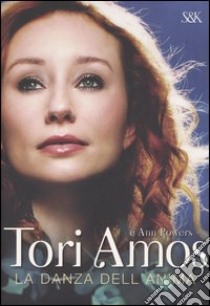 La danza dell'anima libro di Amos Tori - Powers Ann