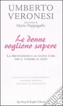 Le donne vogliono sapere libro di Veronesi Umberto - Pappagallo Mario