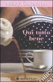 Qui tutto bene libro di Guterson Mary