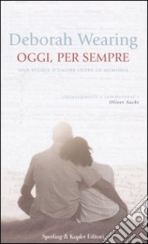 Oggi, per sempre libro di Wearing Deborah