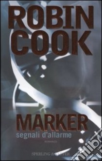 Marker. Segnali di allarme libro di Cook Robin