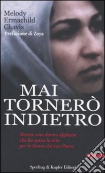 Mai tornerò indietro libro di Chavis Melody E.