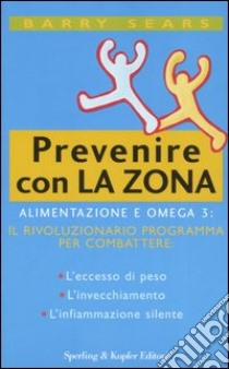 Prevenire con la Zona libro di Sears Barry